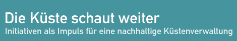 Die Kste schaut weiter : Initiativen als Impuls fr eine nachhaltige Kstenverwaltung